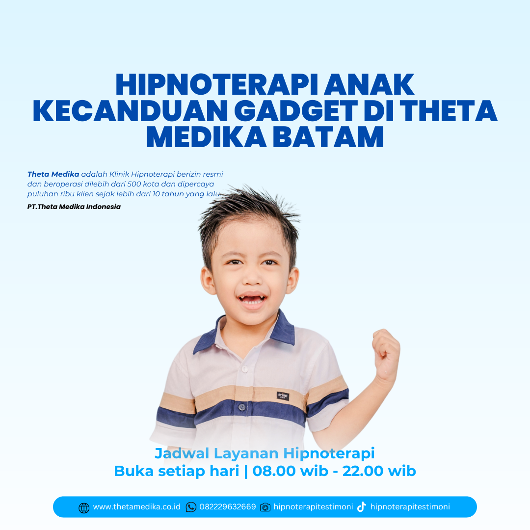 Hipnoterapi Anak Kecanduan Gadget Di Theta Medika Batam